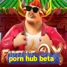 porn hub beta